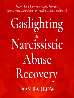 cover image of Gaslighting & Narcissistic Abuse Recovery